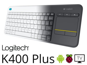 Logitech K400 Plus : la nouvelle version du clavier absolu pour votre PC de Salon (Android TV, Raspberry Pi/Kodi)