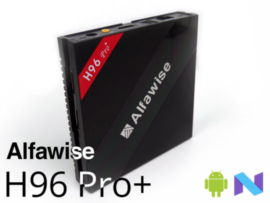 Alfawise H96 Pro+ - La meilleure box qualité/prix sous ...